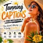 Tannings Captions for Instagram