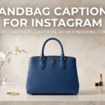 Handbag Captions For Instagram